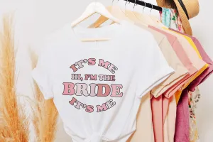 Pink Retro Swiftie Style Hi It's Me I'm The Bride It's Me TShirt - Cute Oversized Pink Hen Party Tops
